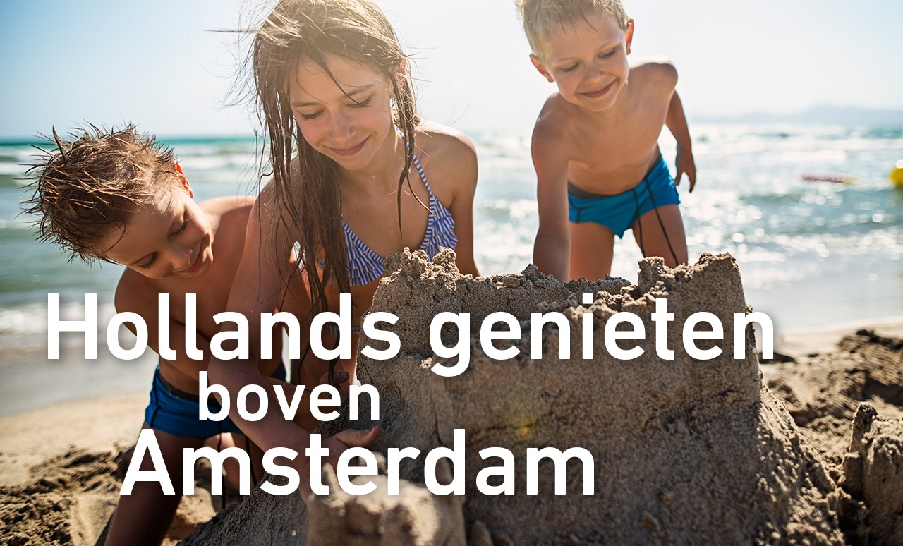 Hollands genieten boven Amsterdam